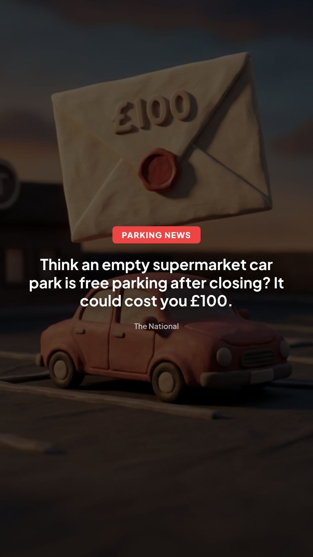 Supermarket Parking Fines: The £100 Risk Explained