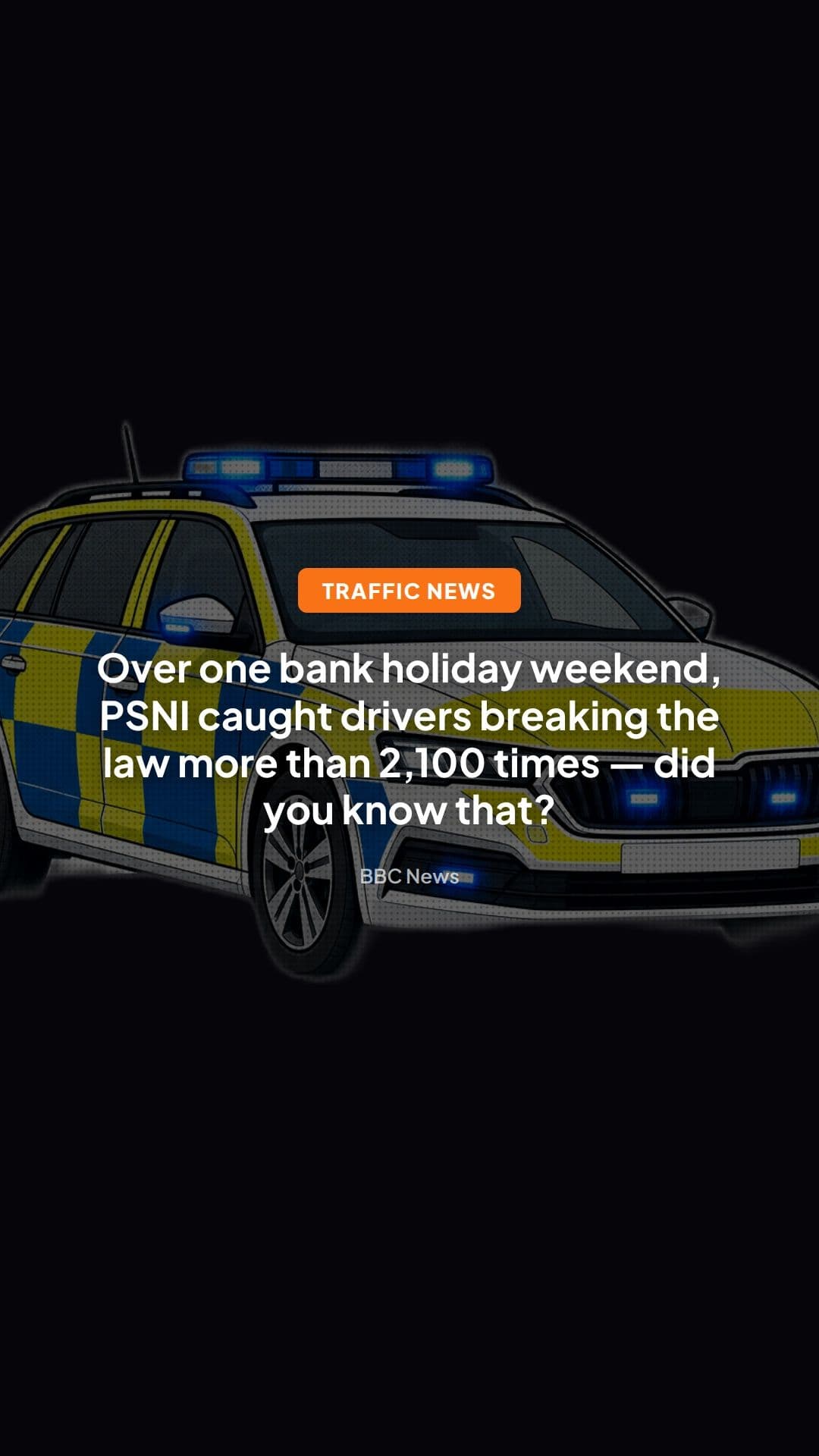 PSNI Logs 2,100 Motoring Offences Over Bank Holiday