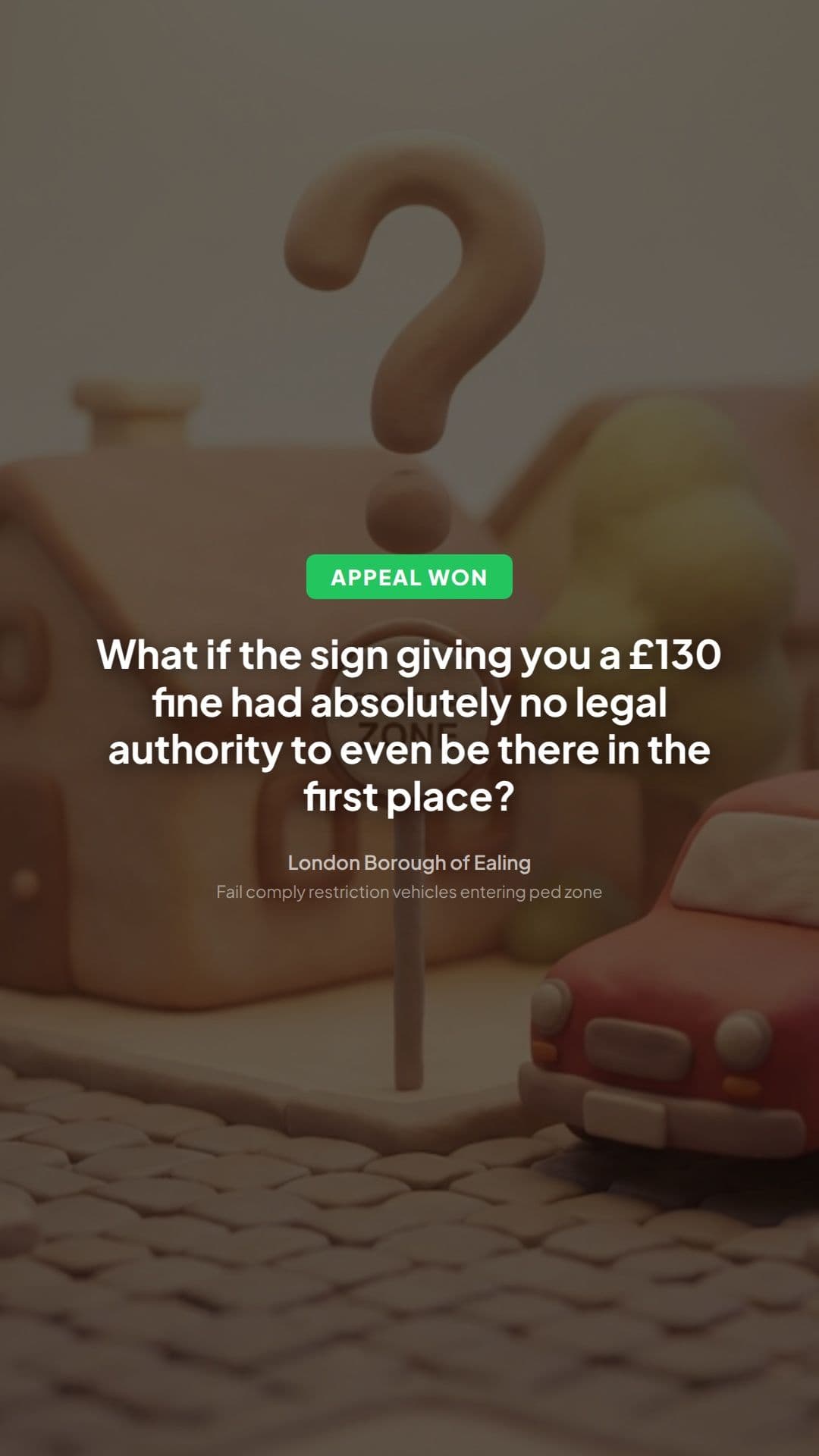 Ealing PCN Pedestrian Zone: Appeal Allowed—Key Lesson