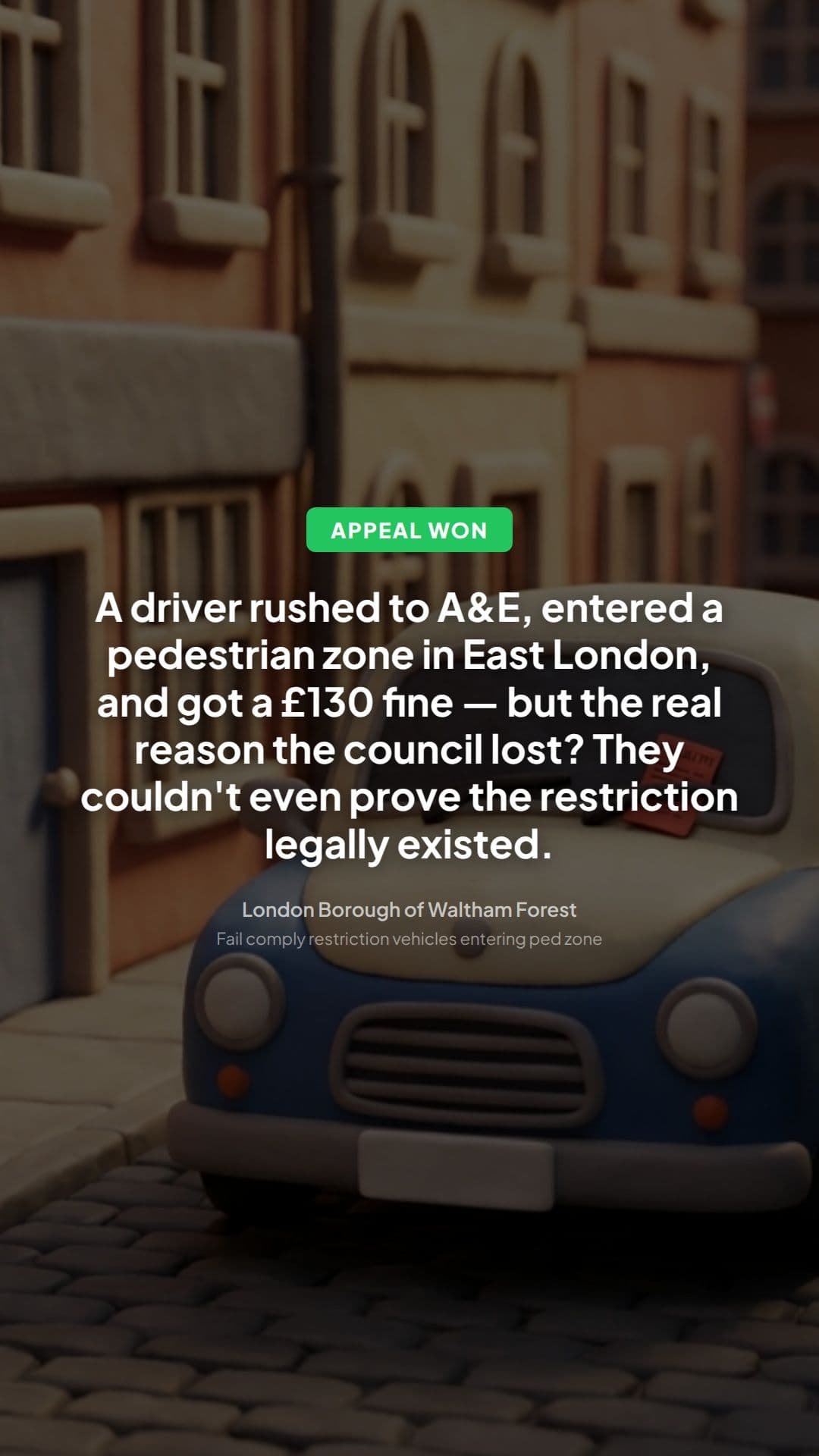 Waltham Forest Pedestrian Zone PCN Appeal Won: Key Lesson