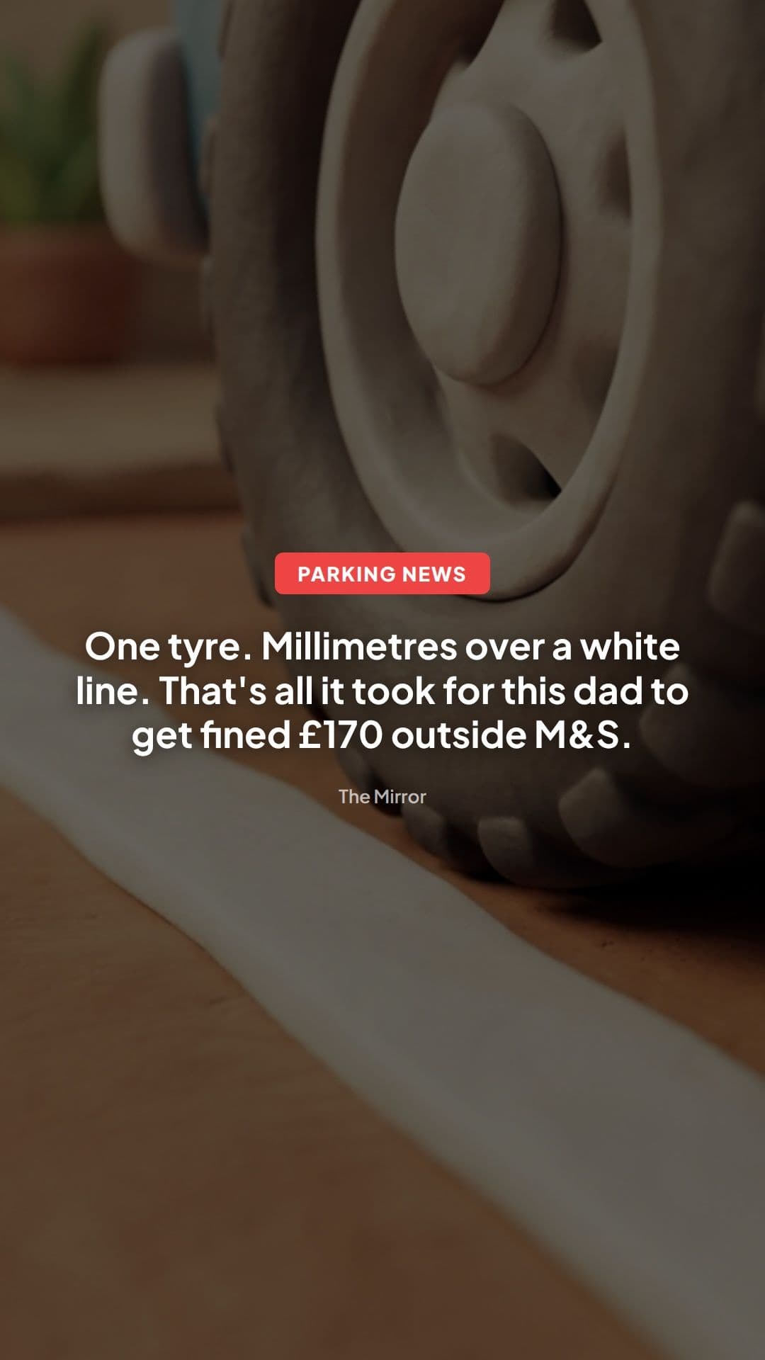 M&S £170 Parking Charge: Tyre on White Line Rules Explained